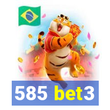 585 bet3